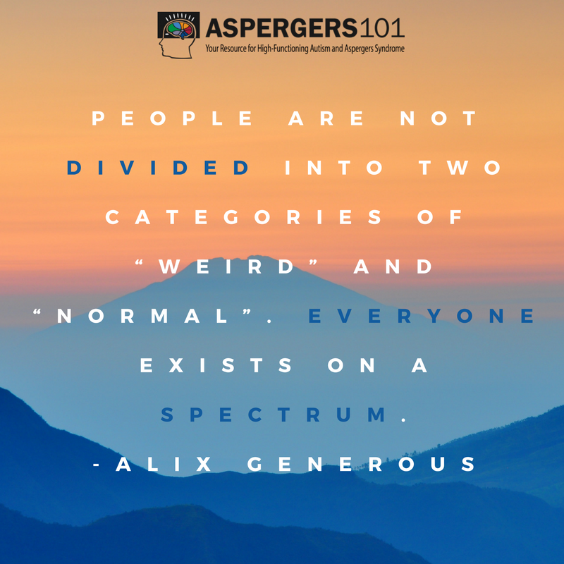people-are-not-divided-into-two-categories-of-weird-and-normal-everyone-exists-on-a-spectrum-alix-generous-1